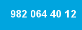 982 064 40 12